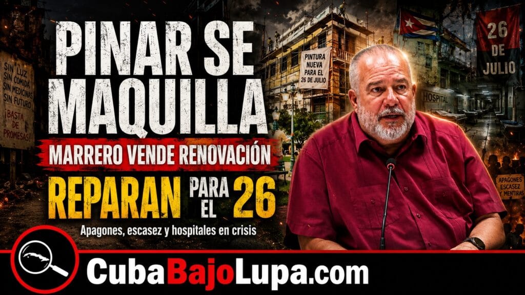 EL PANZÓN DE MARRERO DICE PÚBLICAMENTE QUE EL RÉGIMEN GASTARÁ MILES DE PESOS PARA REPARAR PINAR DEL RÍO ANTES DEL 26 DE JULIO