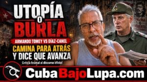 ARMANDO TOMEY LE DESMONTA LA “UTOPÍA” DE DÍAZ-CANEL: “CAMINA PARA ATRÁS Y DICE QUE AVANZA”