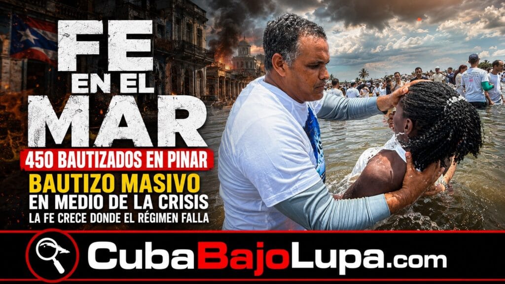450 PERSONAS SE BAUTIZAN EN LAS COSTAS DE PINAR DEL RÍO UN MISMO DÍA: LA FE GANA TERRENO EN MEDIO DE LA CRISIS CUBANA