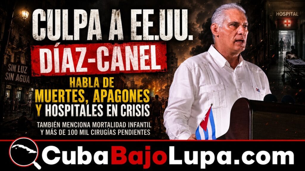 DÍAZ-CANEL CULPA A EE.UU. POR LA CRISIS EN CUBA: HABLA DE MUERTES, APAGONES Y HOSPITALES COLAPSADOS