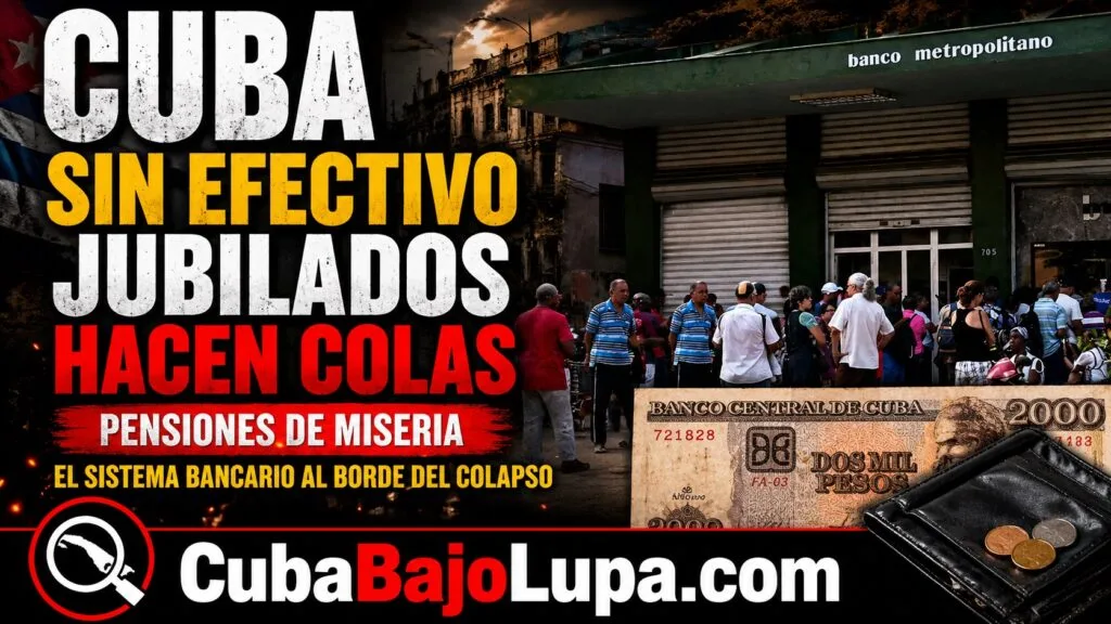 CUBA SIN LUZ… Y AHORA TAMBIÉN SIN EFECTIVO: JUBILADOS HACEN COLAS PARA COBRAR EL EQUIVALENTE A CUATRO EUROS MENSUALES