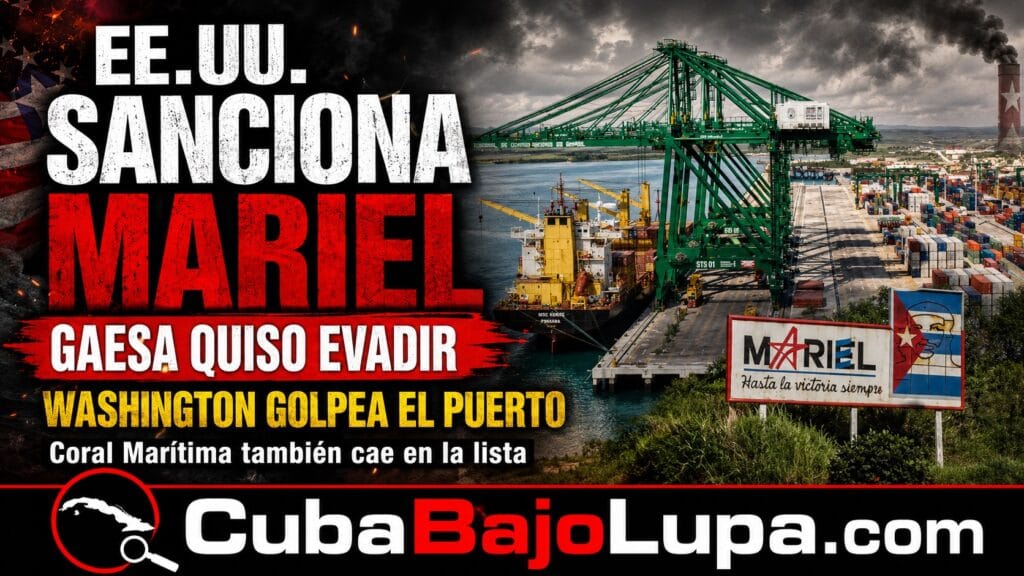 EE.UU. SANCIONA AL PUERTO DEL MARIEL TRAS DETECTAR QUE EL RÉGIMEN TRATÓ DE SACARLO DEL OJO PÚBLICO CAMBIANDO LA EMPRESA QUE LO ADMINISTRA
