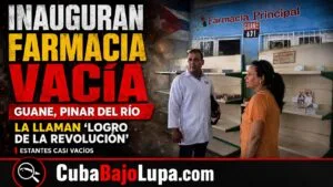 INAUGURAN FARMACIA EN PINAR DEL RÍO CON LOS ESTANTES VACÍOS Y EL RÉGIMEN LO VENDE COMO OTRO TRIUNFO DE LA REVOLUCIÓN