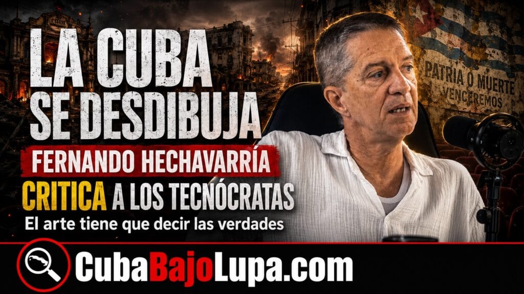 FERNANDO HECHAVARRÍA: “LA CUBA CON LA QUE SOÑABA SE ESTÁ DESDIBUJANDO”
