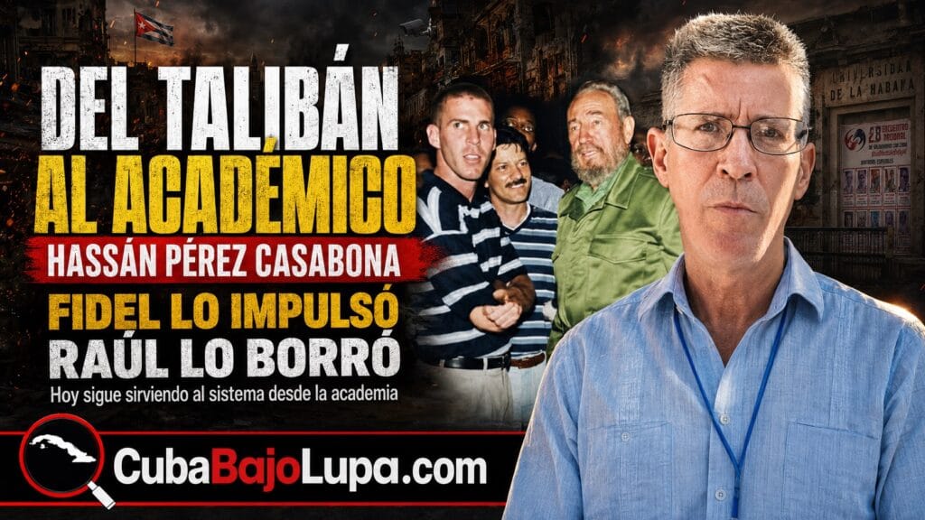 HASSÁN PÉREZ: DEL “TALIBÁN” DE LA BATALLA DE IDEAS A SER APARTADO Y DESAPARECIDO POR EL RÉGIMEN AL QUE TANTO DEFENDIÓ
