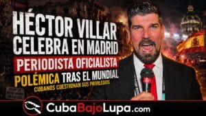 PERIODISTA HÉCTOR VILLAR CELEBRA DESDE MADRID LA VICTORIA DE ESPAÑA EN EL MUNDIAL Y DESATA OTRA POLÉMICA ENTRE LOS CUBANOS