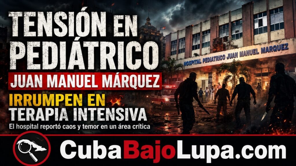CON CUCHILLO EN MANO: CUATRO PERSONAS INVADEN SALA DE TERAPIA INTENSIVA DEL HOSPITAL INFANTIL JUAN MANUEL MÁRQUEZ EN LA HABANA