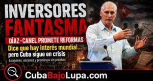 DÍAZ-CANEL PROMETE INVERSORES “SECRETOS” MIENTRAS LAS EMPRESAS HUYEN DE CUBA
