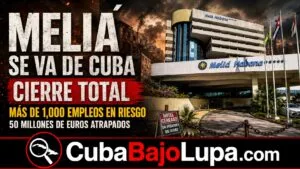 MELIÁ ABANDONARÁ COMPLETAMENTE CUBA AL CIERRE DE ESTE MES Y DESPEDIRÁ A MÁS DE 1000 TRABAJADORES EN LA ISLA