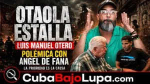 OTAOLA EXPONE LOS DAÑOS QUE PUEDE PROVOCAR AL EXILIO Y LA LUCHA POR CUBA LAS DECLARACIONES DE LUIS MANUEL OTERO ALCÁNTARA