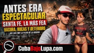 “ANTES ERA ESPECTACULAR”: ASÍ LUCE SANTA FE, LA PLAYA QUE ALGUNOS LLAMAN “LA MÁS FEA” DE LA HABANA
