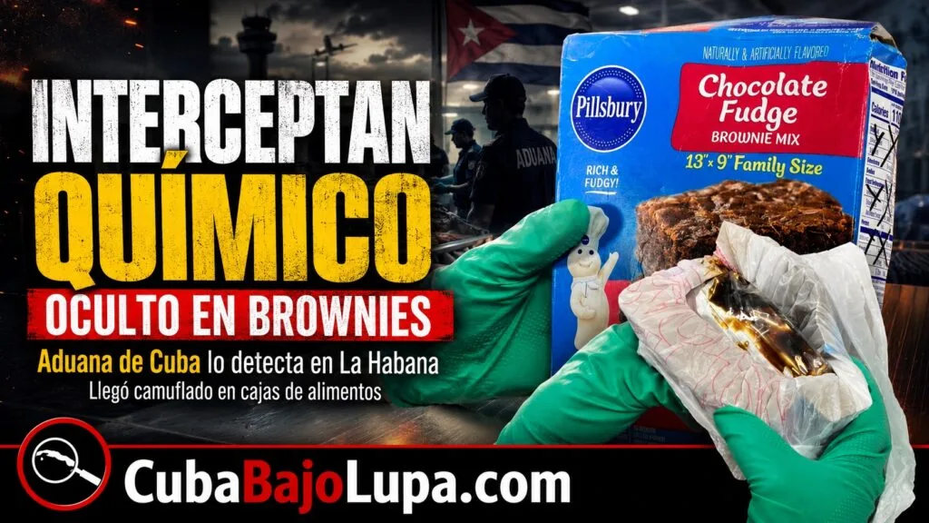 ADUANA INTERCEPTA “QUÍMICO” OCULTO EN CAJAS DE ALIMENTOS EN EL AEROPUERTO DE LA HABANA