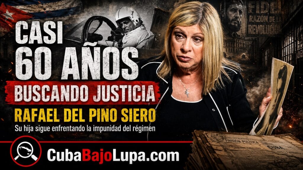 HIJA DEL PILOTO CUBANO RAFAEL DEL PINO BUSCA QUE EL RÉGIMEN PAGUE POR EL SECUESTRO Y MUERTE DE SU PADRE SEIS DÉCADAS DESPUÉS