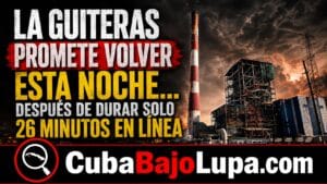RÉGIMEN ANUNCIA QUE LA GUITERAS VOLVERÁ A ARRANCAR ESTA NOCHE, LUEGO QUE SOLO DURARA 26 MINUTOS EN LÍNEA EL DÍA DE AYER