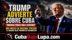 TRUMP LANZA UNA ENIGMÁTICA ADVERTENCIA: “MUCHAS COSAS VAN A SUCEDER EN CUBA EN LOS PRÓXIMOS DOS MESES”