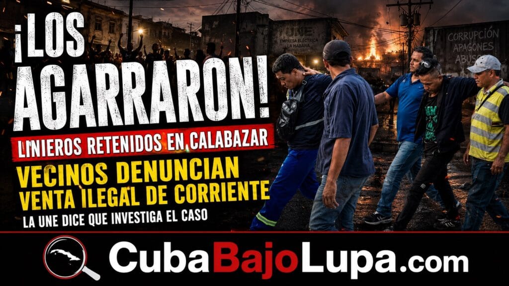 UNIÓN ELÉCTRICA REACCIONA AL ARRESTO DE DOS DE SUS TRABAJADORES EN LA HABANA POR «VENDER» CORRIENTE A CIRCUITOS PRIVILEGIADOS