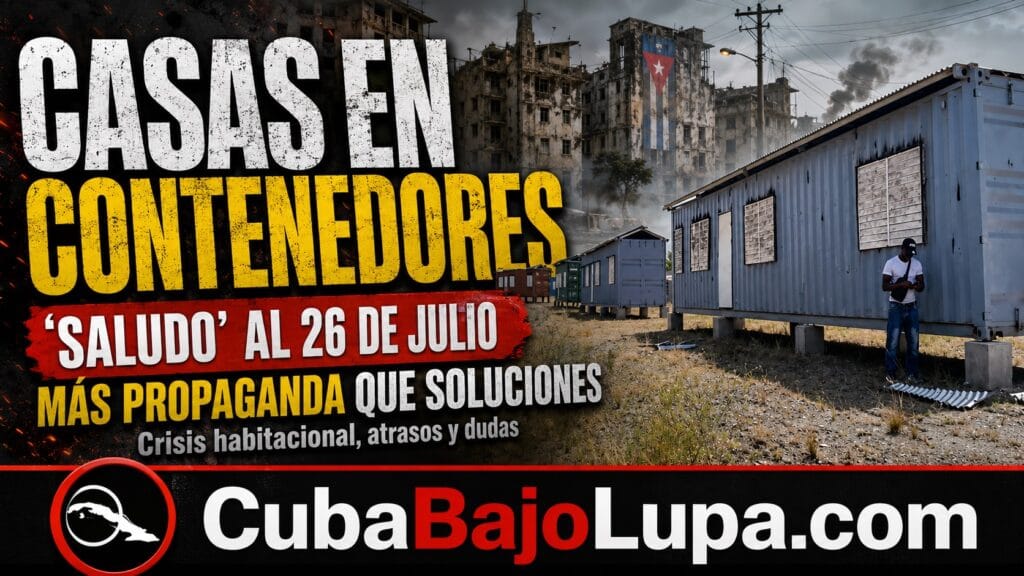 RÉGIMEN PRESUME DE CASAS HECHAS CON CONTENEDORES VIEJOS PARA CELEBRAR EL 26 DE JULIO