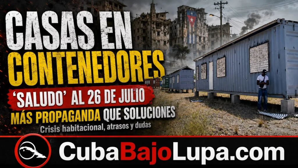 RÉGIMEN PRESUME DE CASAS HECHAS CON CONTENEDORES VIEJOS PARA CELEBRAR EL 26 DE JULIO