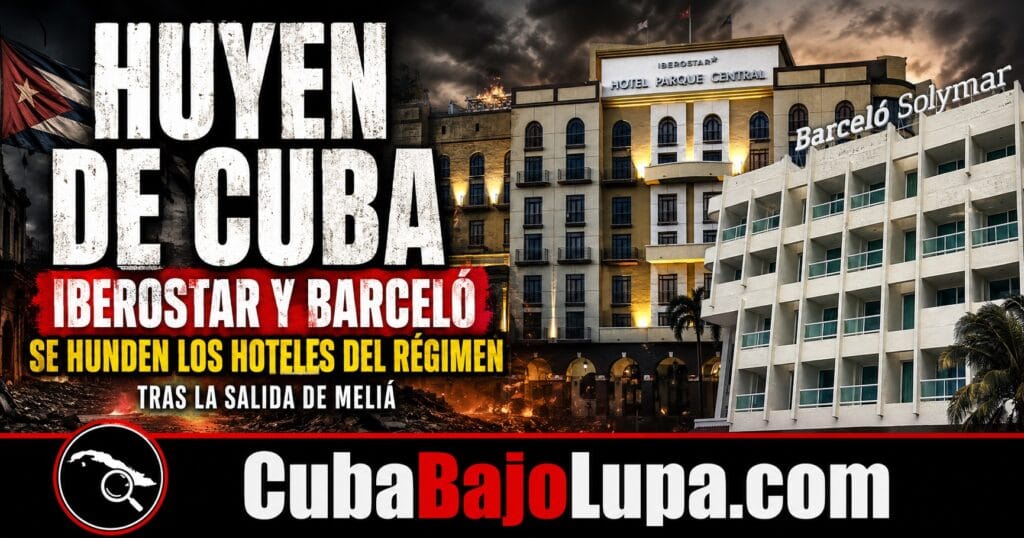 ¡ULTIMA HORA! IBEROSTAR Y BARCELÓ LE SIGUEN LOS PASOS A MELIÁ Y ANUNCIAN EL CIERRE DEFINITIVO DE TODOS SUS HOTELES EN CUBA