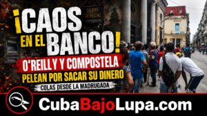 CAOS TOTAL PARA EXTRAER DINERO EN BANCOS DE LA HABANA: «NO PODEMOS USAR NI NUESTRO PROPIO SALARIO»
