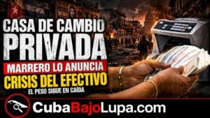 RÉGIMEN CUBANO ANUNCIA LA APERTURA DE LA PRIMERA CASA DE CAMBIO EN MANOS PRIVADAS EN LA ISLA