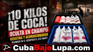 ¡MÁS DE 10 KILOS DE COCAÍNA LÍQUIDA OCULTOS EN PRODUCTOS PARA EL CABELLO DETECTADOS EN EL AEROPUERTO JOSÉ MARTÍ DE LA HABANA!