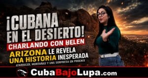 “NO PENSÉ ENCONTRARME CON ESTO”: LA SORPRESA DE UNA CUBANA DURANTE UN RECORRIDO POR EL DESIERTO DE ARIZONA