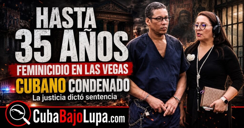 CUBANO RECIBE 35 AÑOS DE PRISIÓN POR MATAR A SU PAREJA EN LAS VEGAS