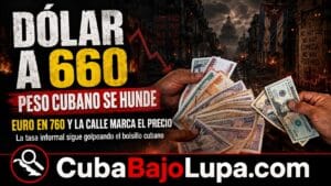 DÓLAR A 660 Y EURO A 760: EL PESO CUBANO SIGUE HUNDIÉNDOSE