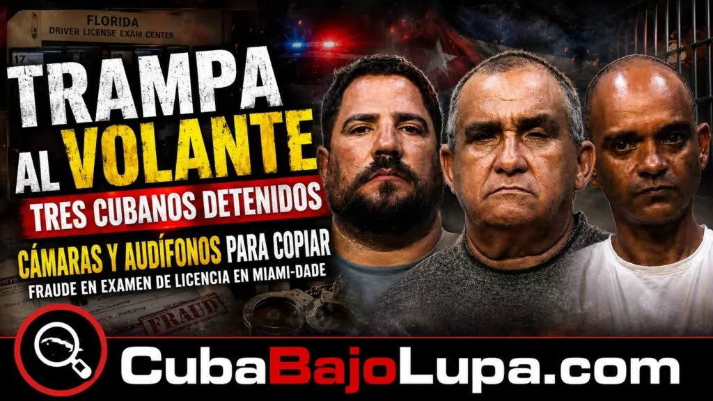 TRAMPA SOBRE RUEDAS: TRES CUBANOS DETENIDOS POR FRAUDE EN EL EXAMEN DE CONDUCIR EN MIAMI