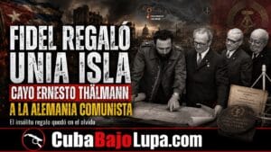 DE CUANDO FIDEL CASTRO LE REGALÓ UNA ISLA DE CUBA A LOS ALEMANES COMO SI TODO EL PAÍS FUESE SU PREDIO PRIVADO