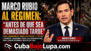 MARCO RUBIO ADVIERTE QUE EE.UU. UTILIZARÁ «TODAS LAS HERRAMIENTAS» PARA IMPULSAR CAMBIOS EN CUBA