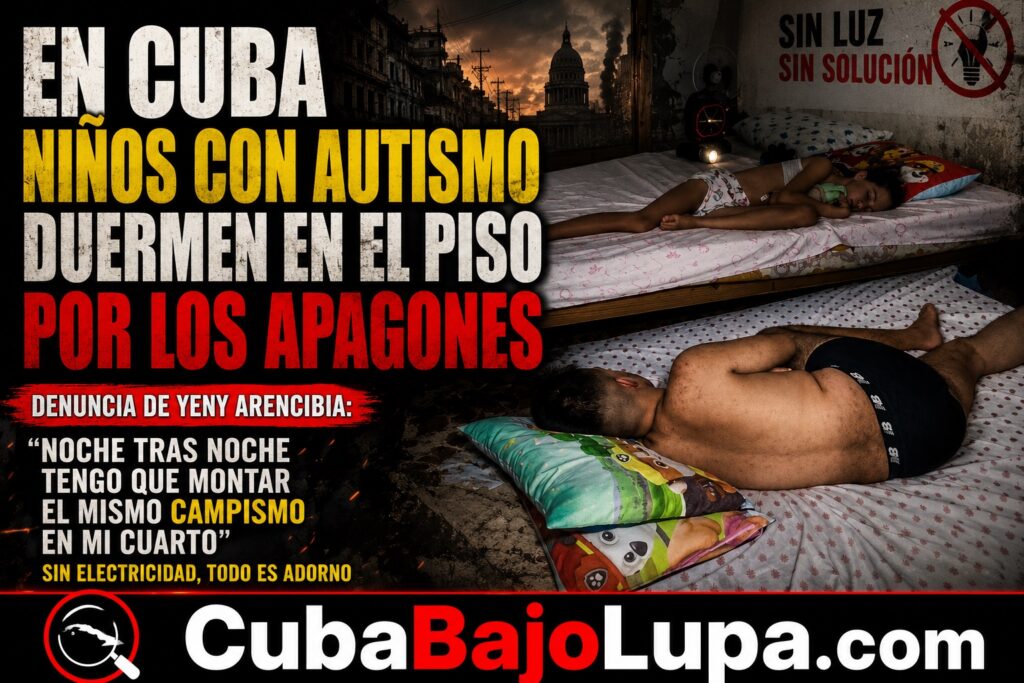 “EL COLCHÓN ES HERENCIA”: UNA MADRE CUBANA DENUNCIA EL CALVARIO DE SU HIJO AUTISTA ENTRE APAGONES