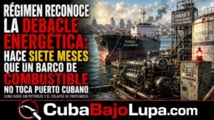 RÉGIMEN RECONOCE LA DEBACLE ENERGÉTICA: HACE SIETE MESES QUE UN BARCO DE COMBUSTIBLE NO TOCA PUERTO CUBANO