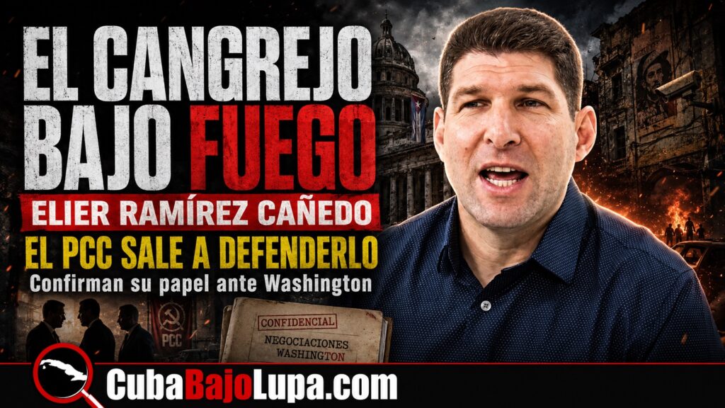 PARTIDO COMUNISTA DE CUBA CONFIRMA QUE ‘EL CANGREJO’ NEGOCIA CON EE.UU. BAJO MANDATO DE LA MÁXIMA DIRECCIÓN DEL PAÍS