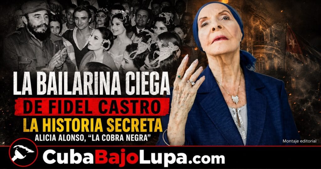 LA BAILARINA CIEGA DE FIDEL CASTRO: EL PODER, LAS DESERCIONES Y LA CARA MÁS CONTROVERTIDA DE ALICIA ALONSO