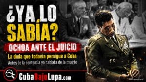 ¿LE PROMETIERON QUE NO LO MATARÍAN? EL GRAN MISTERIO DETRÁS DE LA CONFESIÓN DE ARNALDO OCHOA QUE ESTREMECIÓ LA CAUSA 1 DE 1989