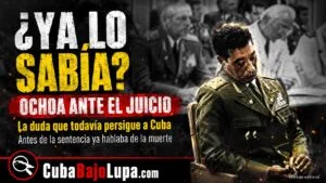 ¿LE PROMETIERON QUE NO LO MATARÍAN? EL GRAN MISTERIO DETRÁS DE LA CONFESIÓN DE ARNALDO OCHOA QUE ESTREMECIÓ LA CAUSA 1 DE 1989