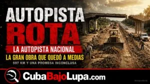 LA AUTOPISTA QUE IBA A CRUZAR CUBA ENTERA: POR QUÉ EL GRAN PROYECTO NACIONAL NUNCA SE TERMINÓ
