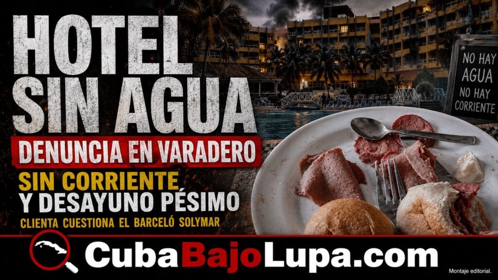 CUBANA DENUNCIA ESTANCIA SIN AGUA NI ELECTRICIDAD EN HOTEL DE VARADERO: “NO SE LO RECOMIENDO A NADIE”