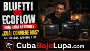 BLUETTI VS ECOFLOW PARA APAGONES: ¿QUÉ ESTACION DE ENERGÍA CONVIENE MÁS PARA UNA CASA EN CUBA?