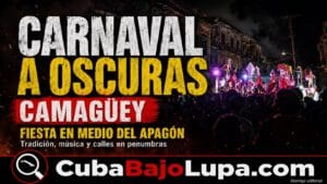 “PROBABLEMENTE SEAN LOS ÚNICOS CARNAVALES DEL MUNDO A OSCURAS”: EL CONTRASTE QUE MARCÓ A CAMAGÜEY EN MEDIO DE UN APAGÓN