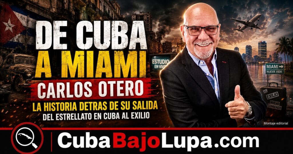 CARLOS OTERO: DE LA TELEVISIÓN CUBANA AL EXILIO EN MIAMI, EL PLAN DE SALIDA QUE CAMBIÓ SU VIDA