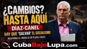 DÍAZ-CANEL PIDE A LOS CUBANOS “SALVAR” LA REVOLUCIÓN Y EL SOCIALISMO ¿EN SERIO LIMONARDO?