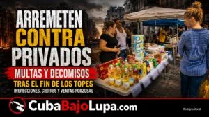 GOBIERNO DE LA HABANA ABRE OFENSIVA CONTRA NEGOCIOS PRIVADOS Y AMENAZA CON CIERRES POR PRECIOS ABUSIVOS