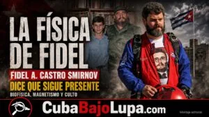 NIETO DE FIDEL CASTRO SE BAJA AHORA CON QUE SU ABUELO ESTÁ VIVO Y PUEDE DEMOSTRARLO CON ‘BIOFÍSICA MOLECULAR Y MECÁNICA CLÁSICA’