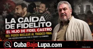 FIDELITO: EL HIJO DE FIDEL CASTRO QUE PASÓ DEL SUEÑO NUCLEAR A UNA TRÁGICA CAÍDA QUE TERMINÓ CON SU SUICIDIO