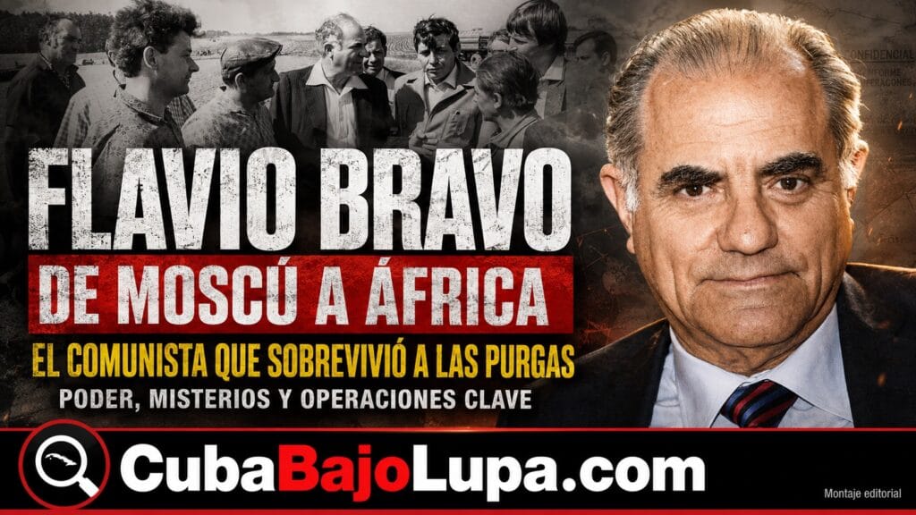 FLAVIO BRAVO: MOSCÚ, GIRÓN, ÁFRICA Y LOS SECRETOS DEL COMUNISTA QUE SOBREVIVIÓ A TODAS LAS PURGAS POLÍTICAS EN CUBA