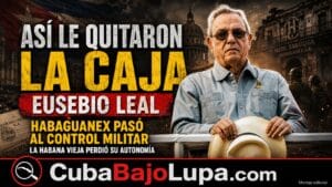 CÓMO LA CÚPULA MILITAR DEL RÉGIMEN ABSORBIÓ EL IMPERIO ECONÓMICO QUE EUSEBIO LEAL CONSTRUYÓ EN LA HABANA VIEJA