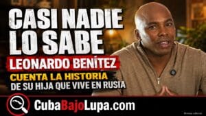 ACTOR CUBANO LEONARDO BENÍTEZ REVELA QUE TIENE UNA HIJA EN RUSIA: “ES UN CUENTO QUE CASI NADIE SABE”